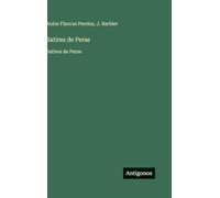 Satires de Perse: Satires de Perse
