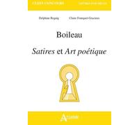 Boileau, Satires et Art poétique