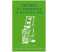 Satires Et Parodies Du Moyen Age Grec