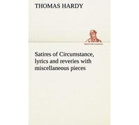 Satires Of Circumstance, Lyrics And Reveries With Miscellaneous Pieces