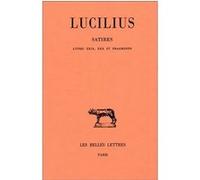Satires. Tome III : Livres XXIX-XXX et fragments Lucilius (Auteur)