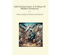 Satirical Journeys: A Critique of Modern Existence