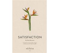 Satisfaction by Nina Bouraoui Nina Bouraoui (Auteur)