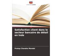 Satisfaction client dans le secteur bancaire de détail en Inde