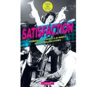 Satisfaction - Comment j'ai survécu 40 ans aux côtés des Rolling Stones