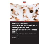 Satisfaction des utilisateurs vis-à-vis de la conception et des équipements des espaces bébé