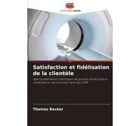 Satisfaction Et Fidélisation De La Clientèle