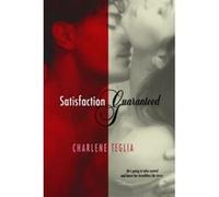 Satisfaction Guaranteed Charlene Teglia (Auteur)