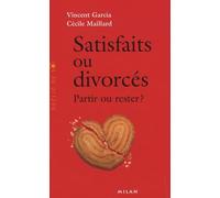 Satisfaits ou divorcés: Partir ou rester ?