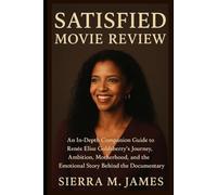Satisfied Movie Review: An In-Depth Companion Guide to Renée Elise Goldsberry’s Journey, Ambition, Motherhood, and the Emotional Story Behind the Documentary