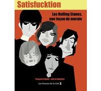 Satisfucktion: Les Rolling Stones, une leçon de morale