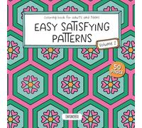 Satisfying patterns coloring book - Volume 2: 50 bold and easy designs for adults and teens, anxiety and stress relief with amazing patterns, for alcohol markers