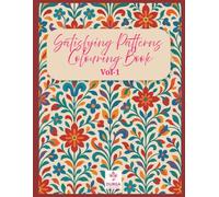 Satisfying Patterns: Colouring Book for Adults (Vol-1)