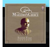 Satish Vyas - Maestro's Choice - Satish Vyas