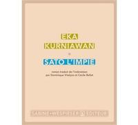 Sato l'impie Eka Kurniawan (Auteur), Dominique Vitalyos (Traduction), Cécile Bella (Traduction)