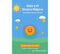 Sato y el Dinero Mágico: Cómo Bitcoin reinventa el mundo