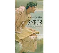 Alain Le Nineze – Sator : L'énigme du carré magique – Broché