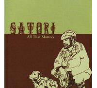 Satori - All That Matters [Import]