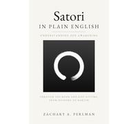 Satori in Plain English: Understanding Zen Awakening