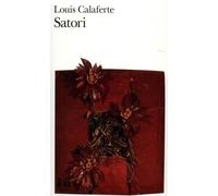 Satori - Louis Calaferte - Gallimard - Poche - Essai