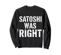 Satoshi Avait Raison Bitcoin Sweatshirt