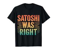 Satoshi Avait Raison Bitcoin T-Shirt