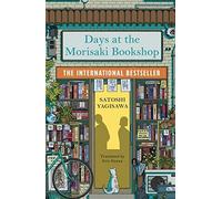 Satoshi Yagisawa - Days at the Morisaki Bookshop A charming and upli - G245z