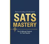 SATS Mastery: The 15-Minute Protocol for Fast Results