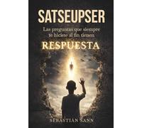 SATSEUPSER: Las preguntas que SIEMPRE te hiciste al fin tienen RESPUESTA (Nueva Edición)