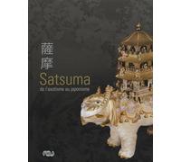 SATSUMA DE L'EXOTISME AU JAPONISME