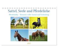 Sattel, Seele und Pferdeliebe (Tischkalender 2027 DIN A5 quer), CALVENDO Monatskalender: Eine Hommage an die Seelenpferde, die jeder Reiter hat