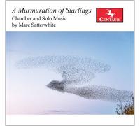 Satterwhite / Karr / Mattingly - A Murmuration Of Starlings [Compact Discs]