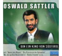 Oswald Sattler – Bin EIN Kind Von Suedtiro – Import