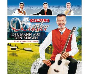 Sattler, Oswald - Der Mann Aus Den Bergen-