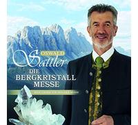 OSWALD SATTLER - DIE BERGKRISTALL-MESSE CD NEUF