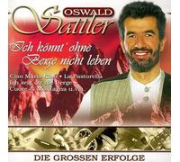 Sattler,Oswald - Ich Könnt' Ohne Berge Nic