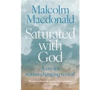 Saturated with God - Malcolm Macdonald - SPCK Publishing - Livre en Anglais - Paperback Malcolm MacdonaldMalcolm Macdonald (Auteur)