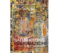 Pano Parini - Dix-sept 'Saturations'.: Avec 17 saturaions de «Il Resto del Mondo», roman de Moreno Berva.