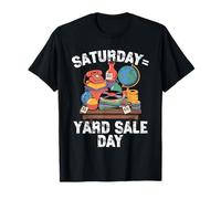 Saturday is Yard Sale Day Garage Sale Friperie T-Shirt