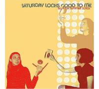 Saturday Looks Good to Me - All Your Summer Songs [Import]