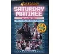 Saturday Matineee Double Feature - Susanna Pass / the Trail of Robin Hood