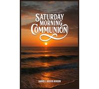 Saturday Morning Communion: A Collection of Devotions