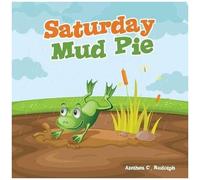 Saturday Mud Pie