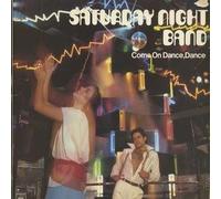 SATURDAY NIGHT BAND - SATURDAY NIGHT BAND / COME ON DANCE, DANCE