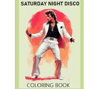Saturday Night Disco: Coloring Book