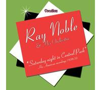 Saturday Night In Central Park by Ray Noble and His Orchestra