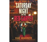 Saturday Night on the Red Carpet: A Companion Book to the Frankie Girl Series