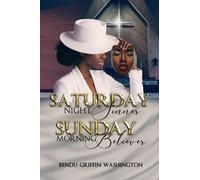 Saturday Night Sinner, Sunday Morning Believer: How You Gonna Stand?