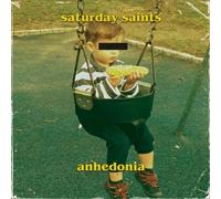 Saturday Saints - Anhedonia [Import]