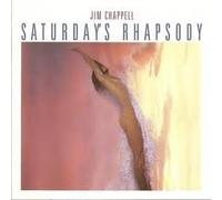 Saturday's Rhapsody by Jim Chappell (0100-01-01)